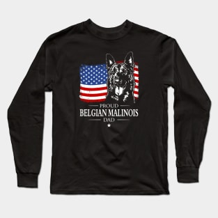 Proud Belgian Malinois Dad American Flag patriotic gift dog Long Sleeve T-Shirt